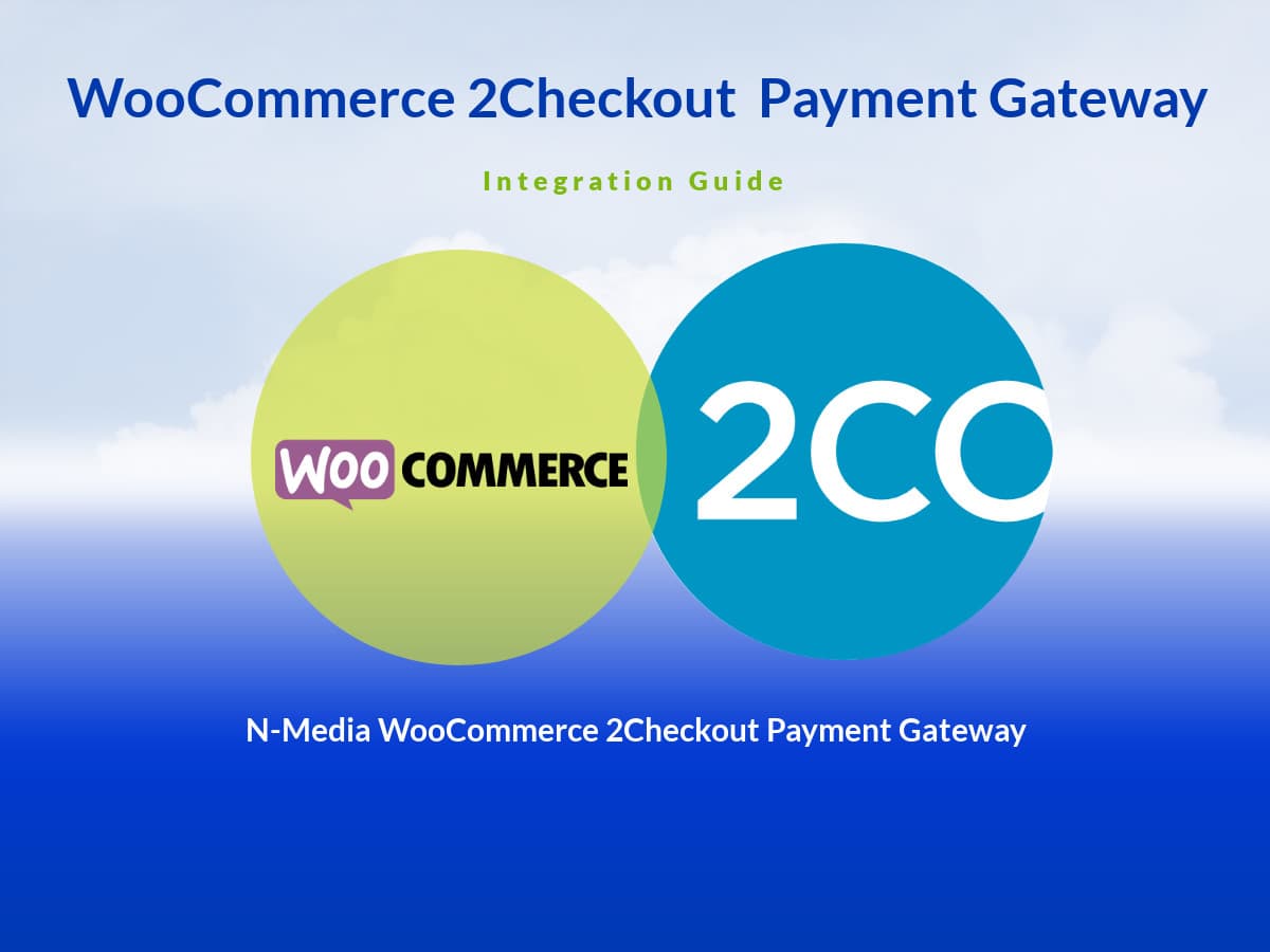 WooCommerce 2Checkout Payment Gateway Setup Guide