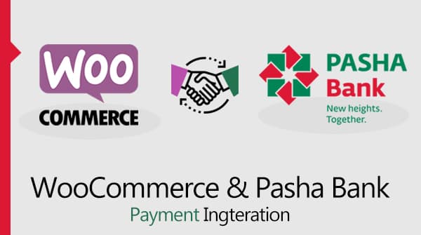 PASHA Bank Payment Integration with WooCommerce for Azerbaijan