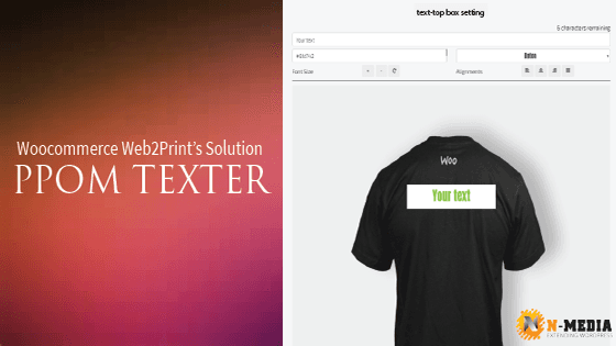 WooCommerce Web2Print’s solution: PPOM Texter