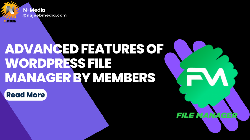 Advanced Features of WordPress File Manager by Members