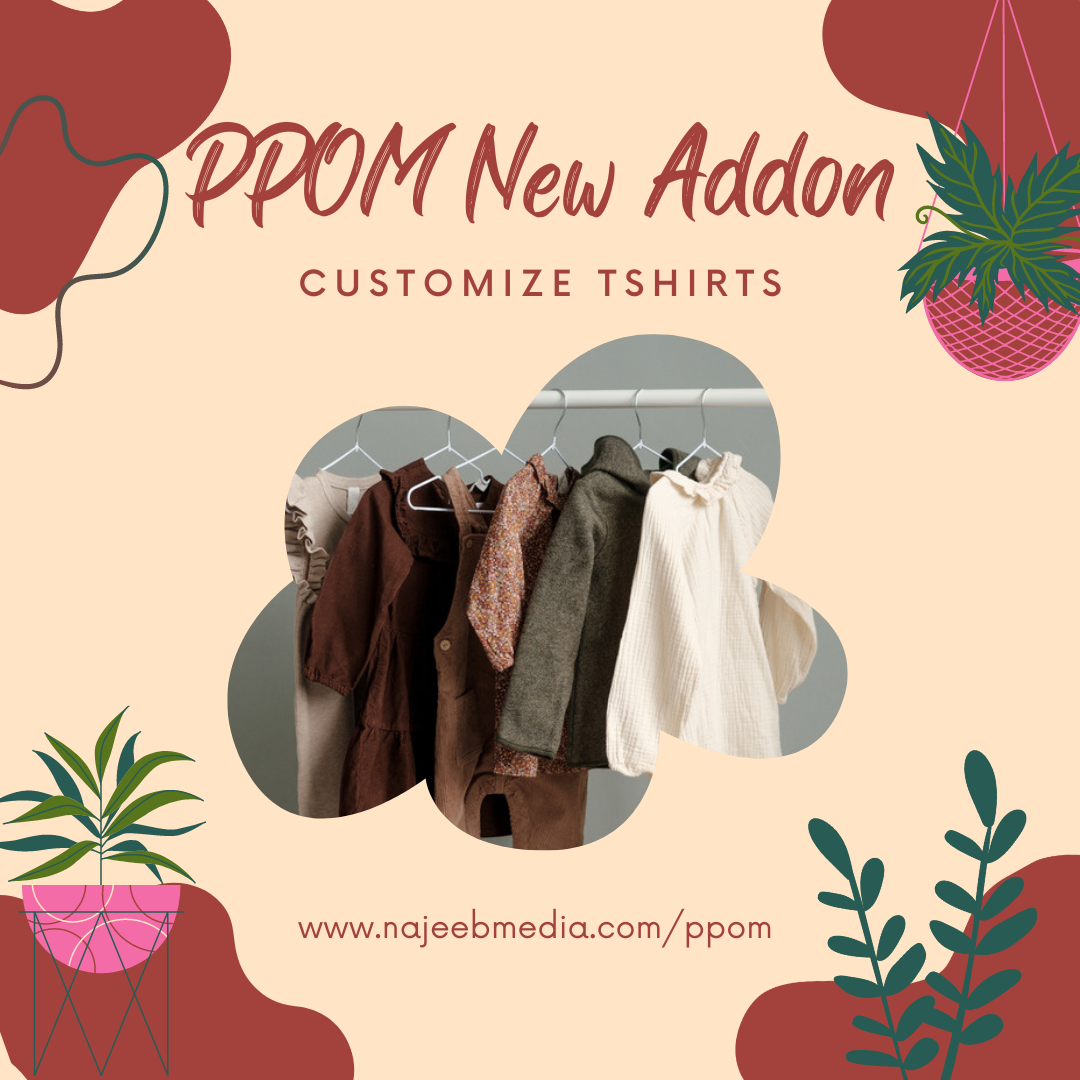 New PPOM Addon Customize Tshirts